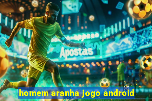 homem aranha jogo android